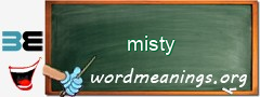 WordMeaning blackboard for misty